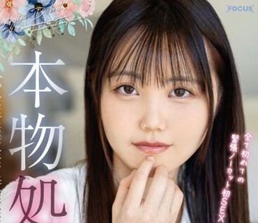 FOCS-155 本物処女デビュー 全て初めての緊張ノーカット初SEX 風間みなみ
