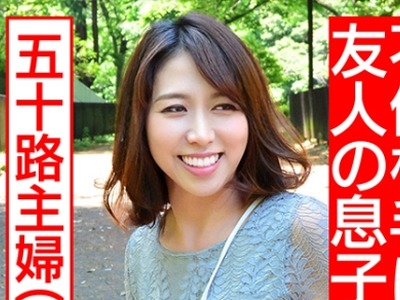 骑兵破解HMDNC-487 【個人】母の友人53歳をホテルに連れ込み生ハメする 熟した軟乳を野外で晒し羞恥の中、絶頂する人妻